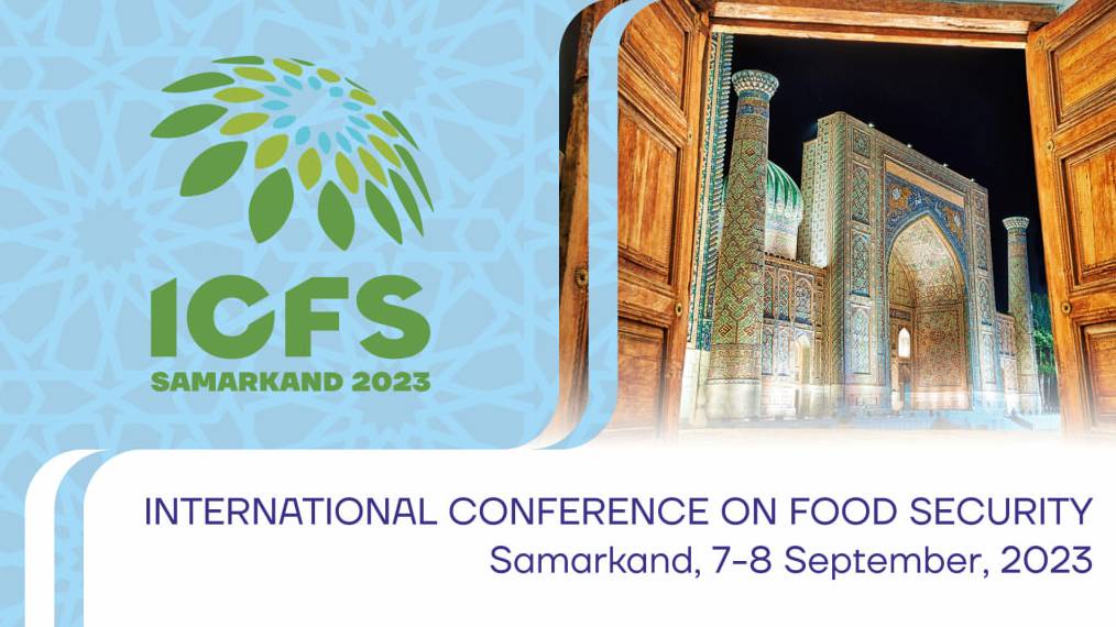 Ключевые международные проблемы продовольственной безопасности обсудят в  Самарканде — Генеральное консульство Республики Узбекистан в городе Актау